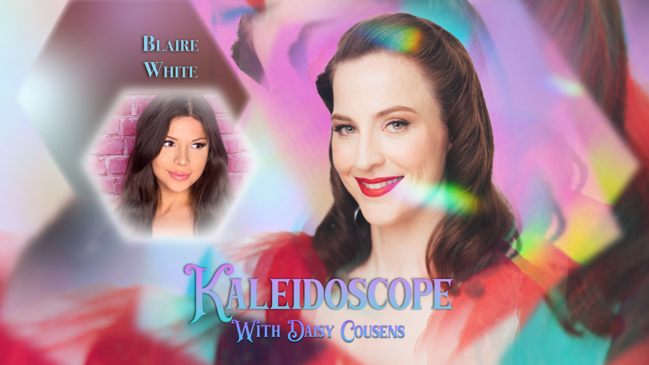 Kaleidoscope with Daisy Cousens | Season 1 | Episode 13: Blaire White
